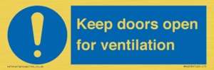 Keep doors open for ventilation